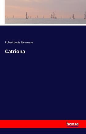 Stevenson |  Catriona | Buch |  Sack Fachmedien