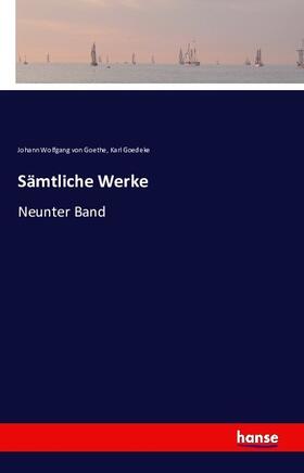 Goethe / Goedeke |  Sämtliche Werke | Buch |  Sack Fachmedien