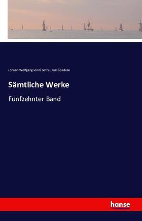 Goethe / Goedeke |  Sämtliche Werke | Buch |  Sack Fachmedien