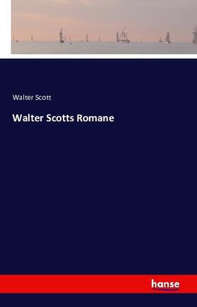 Scott |  Walter Scotts Romane | Buch |  Sack Fachmedien