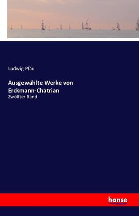 Pfau |  Ausgewählte Werke von Erckmann-Chatrian | Buch |  Sack Fachmedien