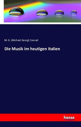 Conrad |  Die Musik im heutigen Italien | Buch |  Sack Fachmedien