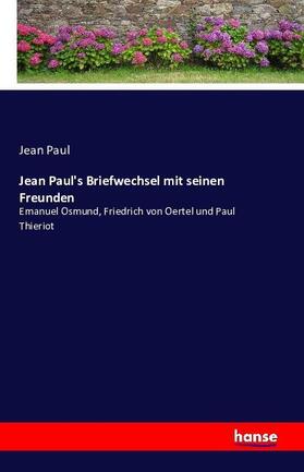 Paul |  Jean Paul's Briefwechsel mit seinen Freunden | Buch |  Sack Fachmedien