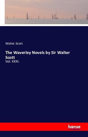 Scott |  The Waverley Novels by Sir Walter Scott | Buch |  Sack Fachmedien