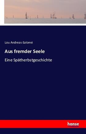 Andreas-Salomé | Aus fremder Seele | Buch | 978-3-7411-5343-3 | sack.de