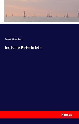 Haeckel |  Indische Reisebriefe | Buch |  Sack Fachmedien