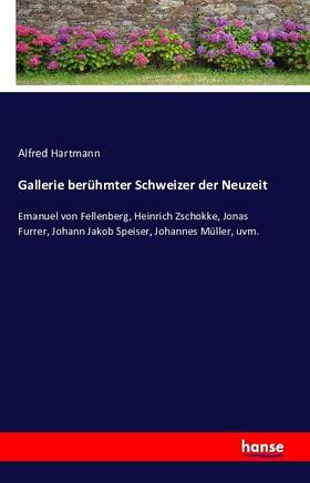 Hartmann |  Gallerie berühmter Schweizer der Neuzeit | Buch |  Sack Fachmedien