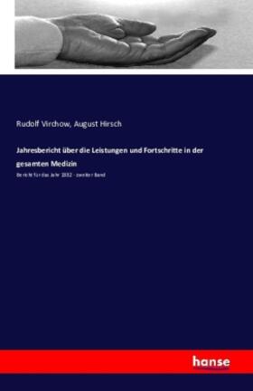 Virchow / Hirsch |  Jahresbericht über die Leistungen und Fortschritte in der gesamten Medizin | Buch |  Sack Fachmedien