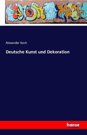 Koch |  Deutsche Kunst und Dekoration | Buch |  Sack Fachmedien