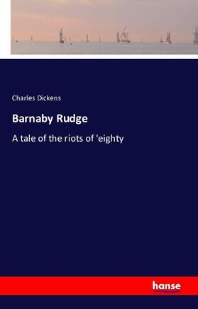 Dickens |  Barnaby Rudge | Buch |  Sack Fachmedien