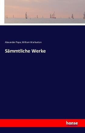 Pope / Warburton |  Sämmtliche Werke | Buch |  Sack Fachmedien