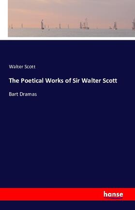 Scott |  The Poetical Works of Sir Walter Scott | Buch |  Sack Fachmedien