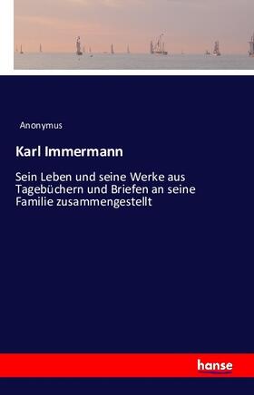 Anonymus |  Karl Immermann | Buch |  Sack Fachmedien