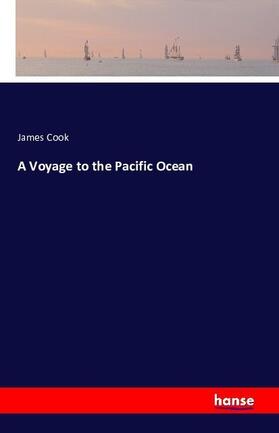 Cook |  A Voyage to the Pacific Ocean | Buch |  Sack Fachmedien