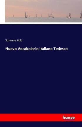 Kolb |  Nuovo Vocabolario Italiano Tedesco | Buch |  Sack Fachmedien