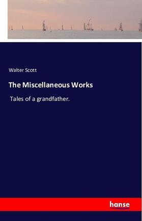 Scott |  The Miscellaneous Works | Buch |  Sack Fachmedien