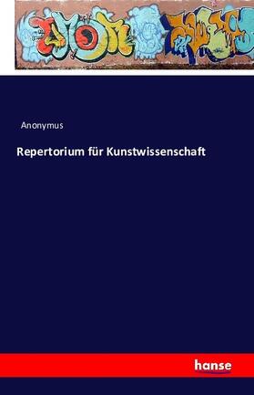 Anonymus |  Repertorium für Kunstwissenschaft | Buch |  Sack Fachmedien