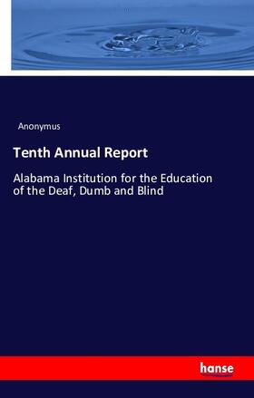 Anonymus |  Tenth Annual Report | Buch |  Sack Fachmedien