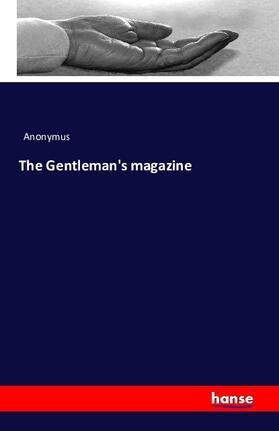 Anonymus |  The Gentleman's magazine | Buch |  Sack Fachmedien