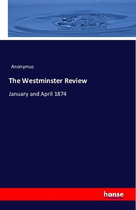 Anonymus |  The Westminster Review | Buch |  Sack Fachmedien