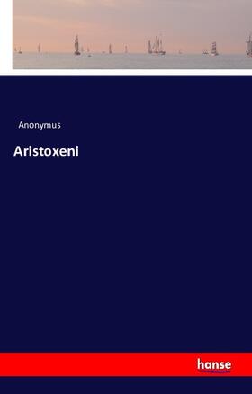 Anonymus |  Aristoxeni | Buch |  Sack Fachmedien