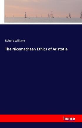 Williams |  The Nicomachean Ethics of Aristotle | Buch |  Sack Fachmedien