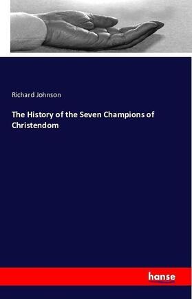 Johnson |  The History of the Seven Champions of Christendom | Buch |  Sack Fachmedien