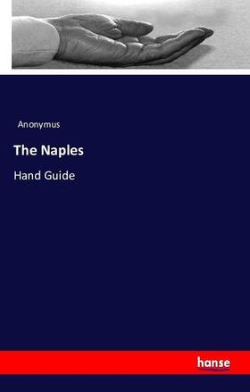 Anonymus |  The Naples | Buch |  Sack Fachmedien