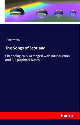 Anonymus |  The Songs of Scotland | Buch |  Sack Fachmedien