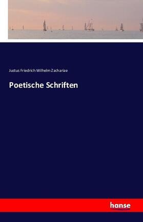 Zachariae |  Poetische Schriften | Buch |  Sack Fachmedien