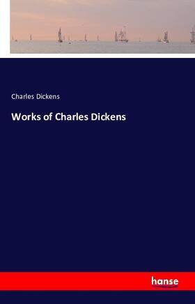 Dickens |  Works of Charles Dickens | Buch |  Sack Fachmedien