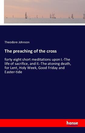 Johnson |  The preaching of the cross | Buch |  Sack Fachmedien