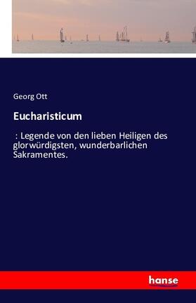 Ott |  Eucharisticum | Buch |  Sack Fachmedien