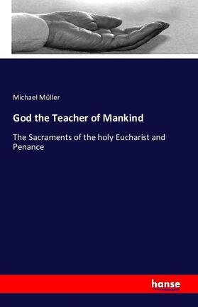 Müller |  God the Teacher of Mankind | Buch |  Sack Fachmedien