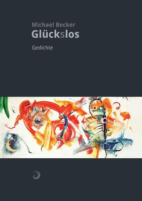 Becker |  Glück(s)los | eBook | Sack Fachmedien