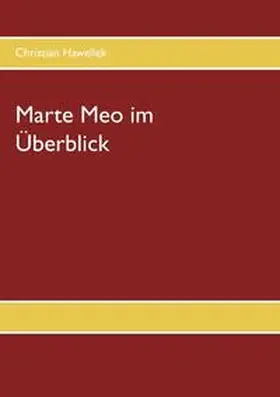 Hawellek |  Marte Meo im Überblick | Buch |  Sack Fachmedien