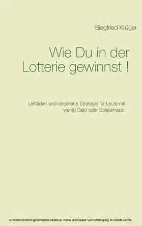 Krüger |  Wie Du in der Lotterie gewinnst! | eBook | Sack Fachmedien