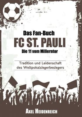 Heidenreich |  Das Fan-Buch FC St. Pauli - Die 11 vom Millerntor | Buch |  Sack Fachmedien