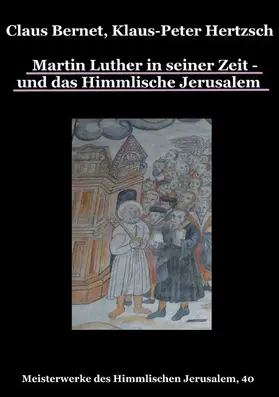 Bernet / Hertzsch |  Martin Luther in seiner Zeit - und das Himmlische Jerusalem | eBook | Sack Fachmedien