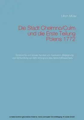 Müller |  Die Stadt Chelmno/Culm und die Erste Teilung Polens | eBook | Sack Fachmedien