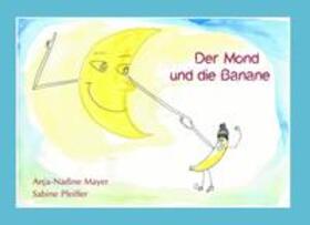 Mayer |  Der Mond und die Banane | Buch |  Sack Fachmedien