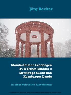 Becker |  Standortbilanz Lesebogen 84 H-Punkt-Schäfer´s Streifzüge durch Bad Homburger Lande | eBook | Sack Fachmedien