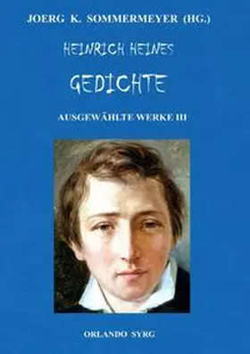 Heine / Sommermeyer / Syrg |  Heinrich Heines Gedichte. Ausgewählte Werke III | Buch |  Sack Fachmedien