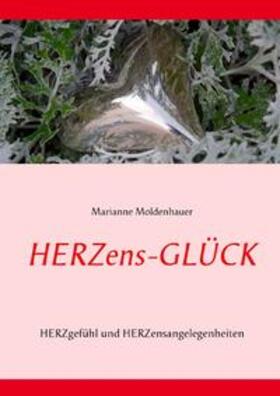 Moldenhauer |  Herzens-Glück | Buch |  Sack Fachmedien