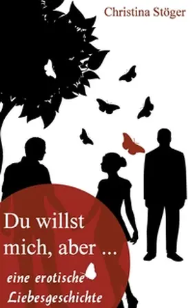 Stöger |  Du willst mich, aber... | Buch |  Sack Fachmedien