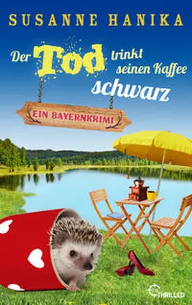 Hanika |  Der Tod trinkt seinen Kaffee schwarz | Buch |  Sack Fachmedien