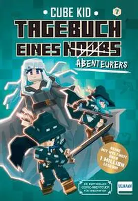 Cube Kid |  Tagebuch eines Abenteurers (Tagebuch eines Noobs Bd. 7) | Buch |  Sack Fachmedien