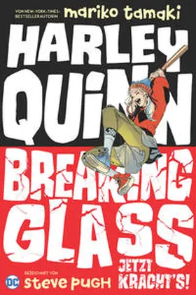 Tamaki / Pugh |  Harley Quinn: Breaking Glass - Jetzt kracht's! | Buch |  Sack Fachmedien