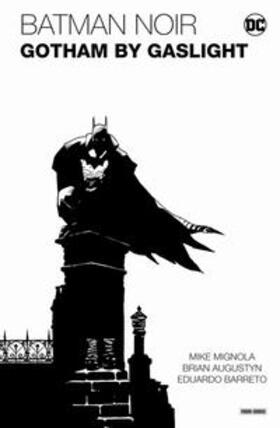 Augustyn / Mignola / Barreto |  Batman Noir: Gotham by Gaslight - Eine Batman-Geschichte im Viktorianischen Zeitalter | Buch |  Sack Fachmedien