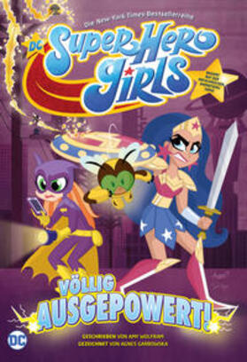 Wolfram / Garbowska |  DC Super Hero Girls: Völlig ausgepowert | Buch |  Sack Fachmedien